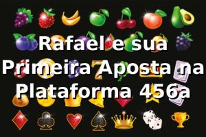 Rafael e sua Primeira Aposta na Plataforma 456a 🎲